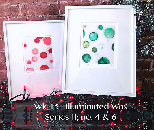 Wk 15: Illuminated Wax ..... Series II; no. 4 & no. 6